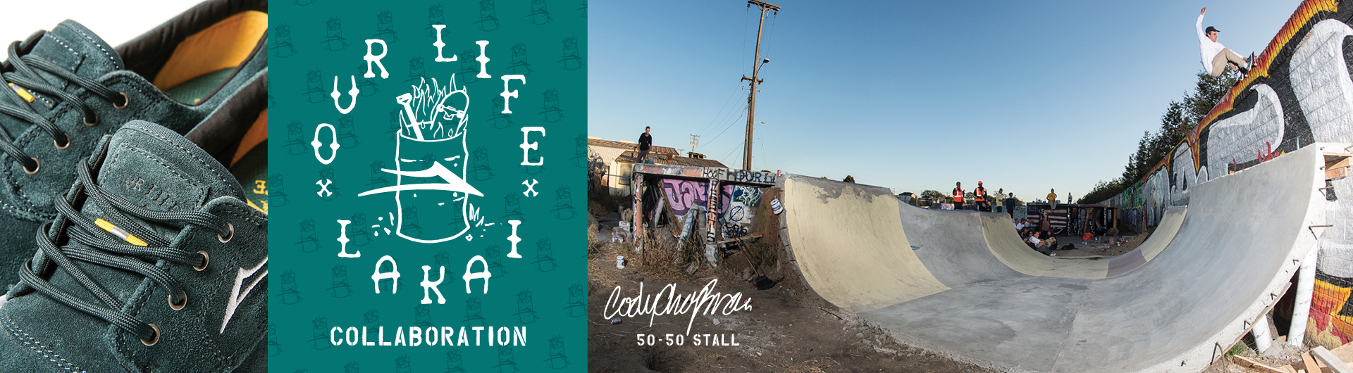 Lakai x Our Life